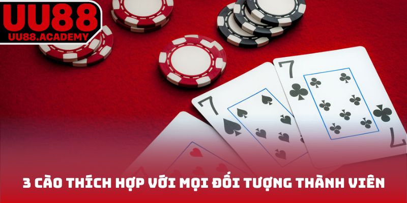 3 Cào thích hợp với mọi đối tượng thành viên