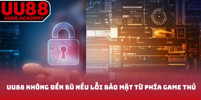 Địa chỉ không đền bù nếu lỗi bảo mật từ phía game thủ