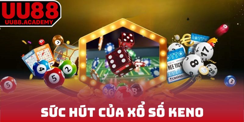 Sức hút của xổ số keno