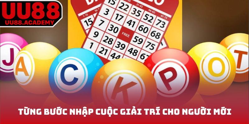 Từng bước nhập cuộc giải trí xổ số UU88 cho người mới